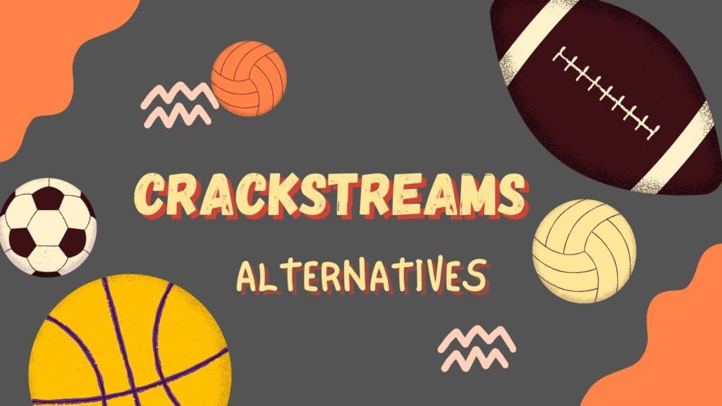 Crackstreams Alternatives: Top Free Sports Streaming Sites in 2025