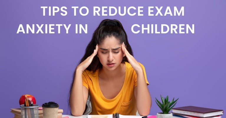 How to Handle Test Anxiety in Children So They Don’t Worry About Exams