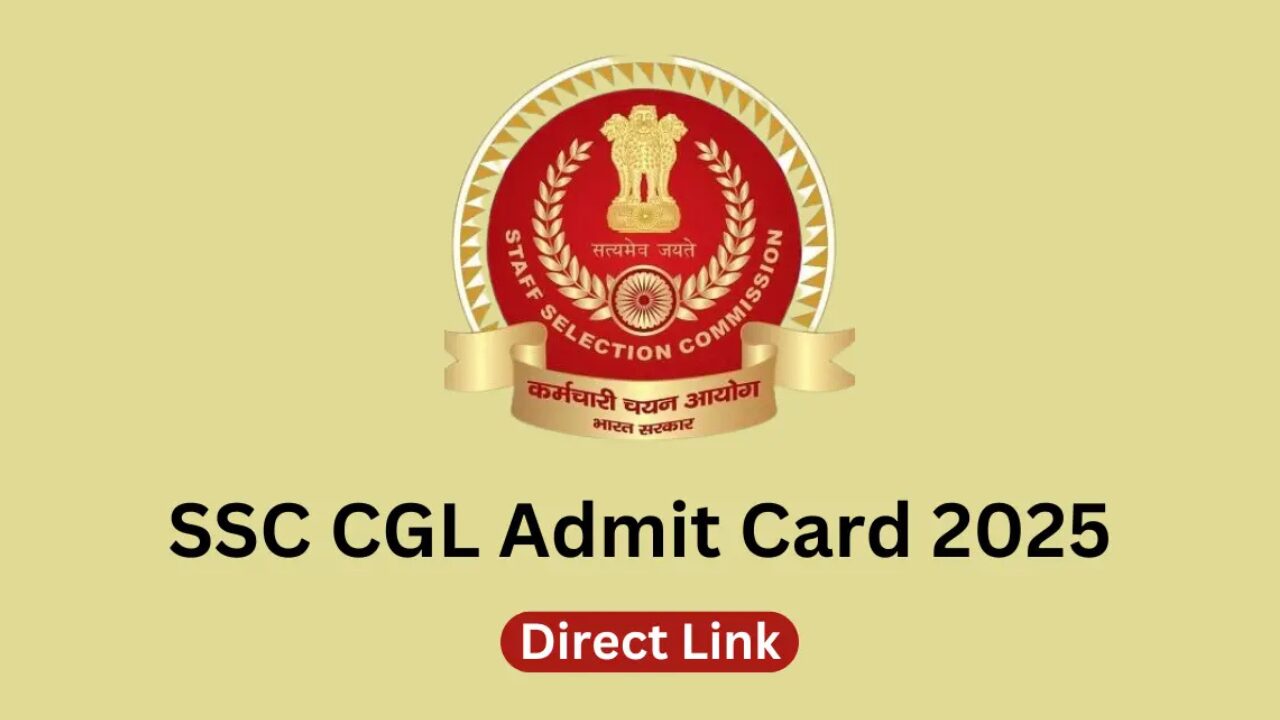 SSC CGL Admit Card 2025