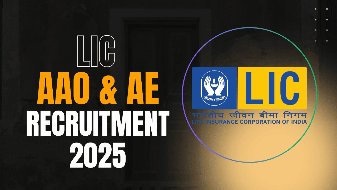 LIC AAO & AE 2025 Recruitment