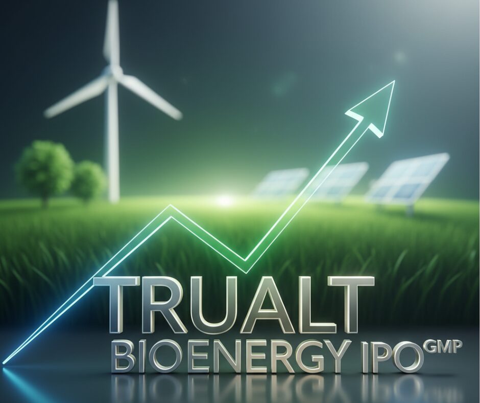 Trualt Bioenergy IPO GMP