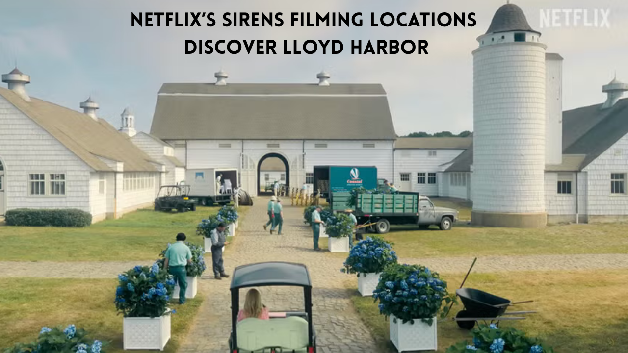 Netflix’s Sirens Filming Locations Discover Lloyd Harbor