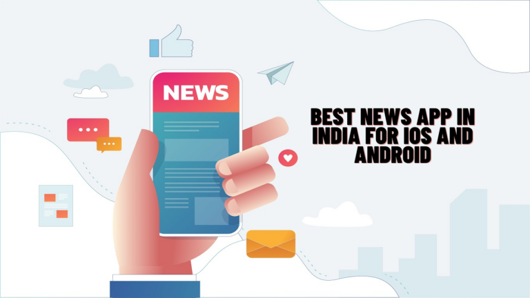 Best News Apps For Daily Updates