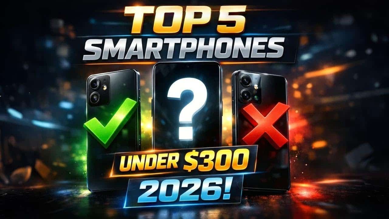 Best Smartphones Under 300 Dollars 2026