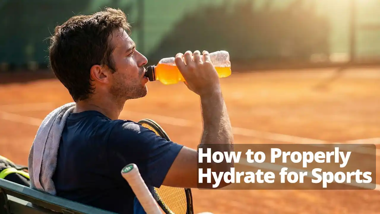 How To Hydrate Properly During Sports
